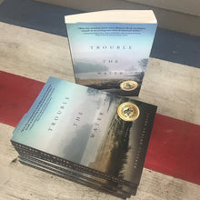 Load image into Gallery viewer, Trouble the Water